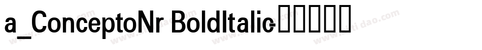 a_ConceptoNr BoldItalic字体转换